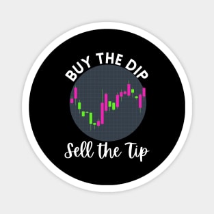 Buy The Dip Sell The Tip Magnet